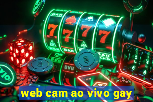 web cam ao vivo gay